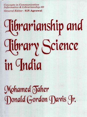 cover image of Librarianship and Library Science in India an Outline of Historical Perspectives